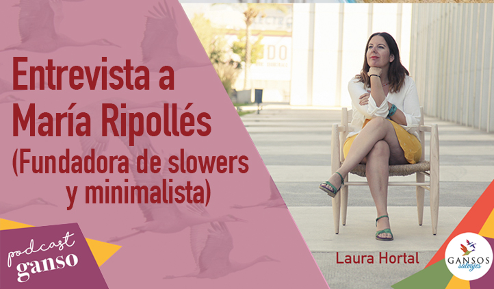 Entrevista Maria Ripollés :: Fundadora de Slowers y Minimalista
